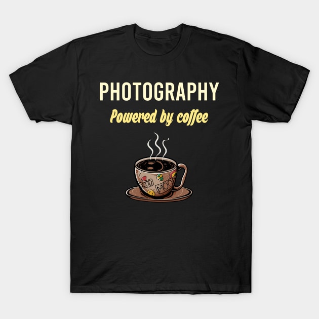 Photography Fueled By Coffee - Photographer Photographers Photograph Shoot Shooting Flash Photo Photos Sightseeing T-Shirt by blakelan128